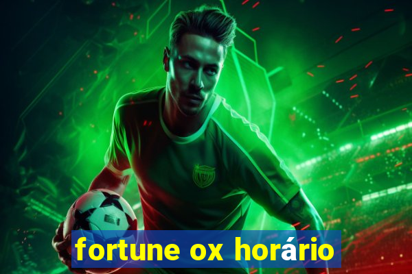 fortune ox horário