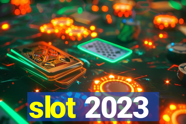 slot 2023