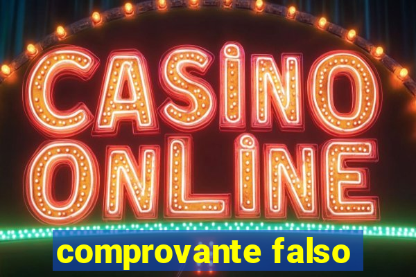 comprovante falso