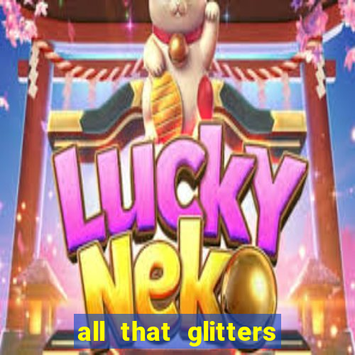 all that glitters slot machine