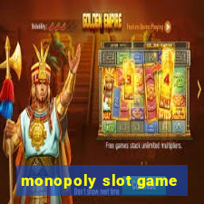 monopoly slot game