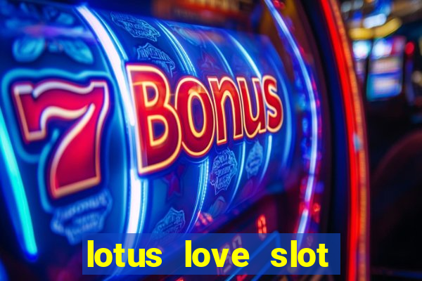 lotus love slot free play