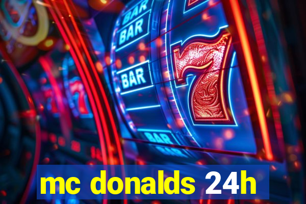 mc donalds 24h