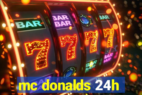 mc donalds 24h