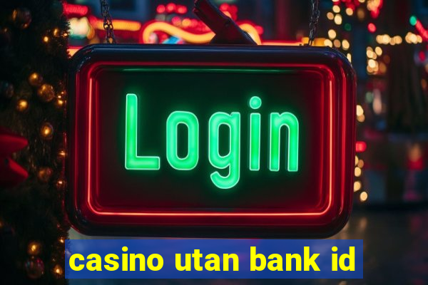 casino utan bank id