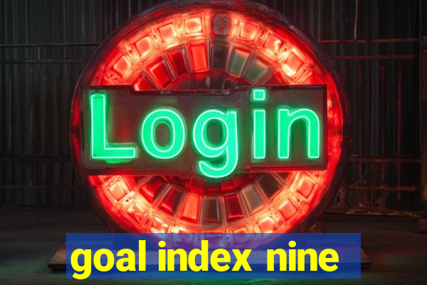 goal index nine