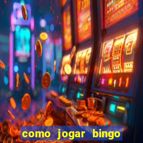 como jogar bingo online valendo dinheiro