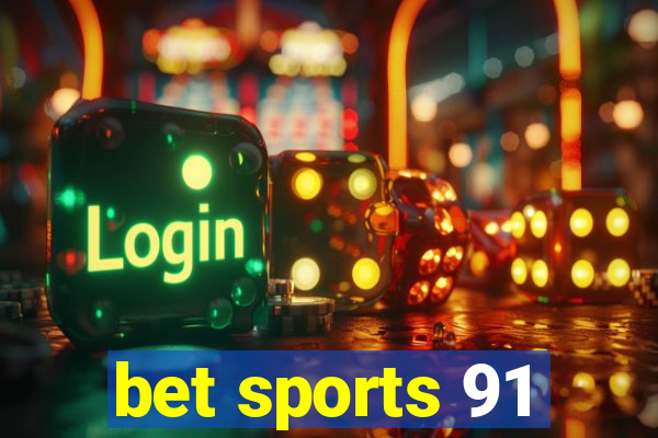 bet sports 91