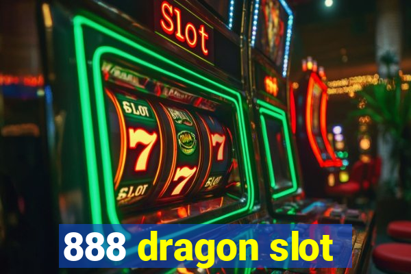 888 dragon slot