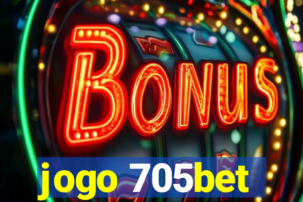 jogo 705bet