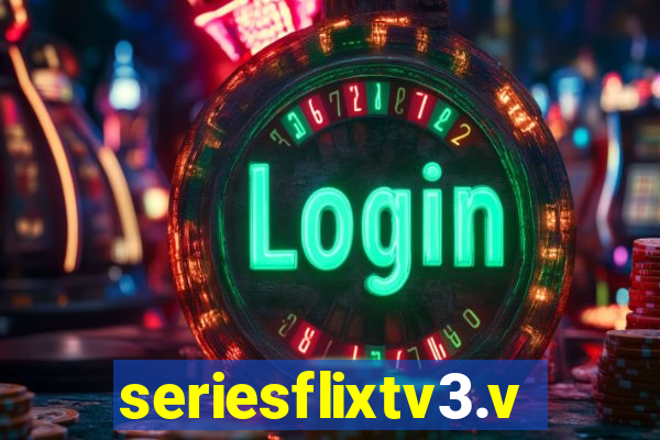 seriesflixtv3.vip