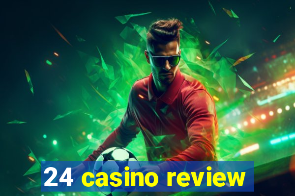 24 casino review