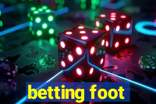 betting foot