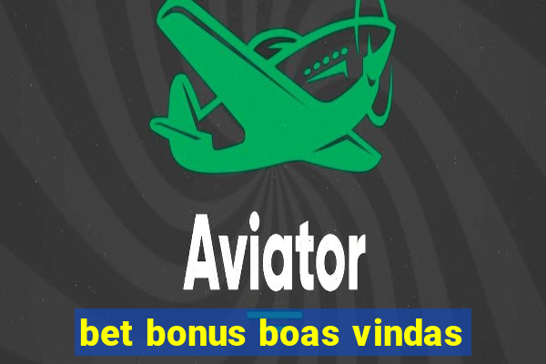 bet bonus boas vindas