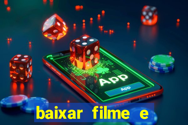 baixar filme e s茅ries mp4