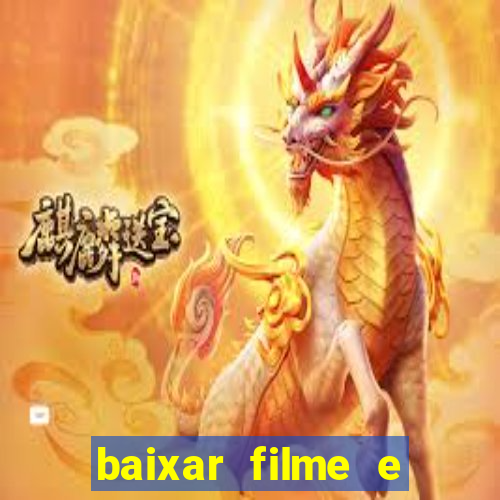 baixar filme e s茅ries mp4