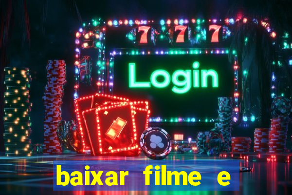 baixar filme e s茅ries mp4