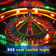 888 com casino login