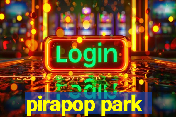 pirapop park