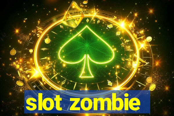 slot zombie