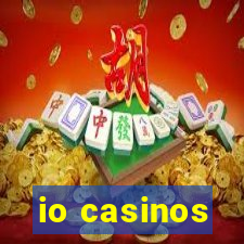 io casinos