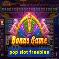 pop slot freebies