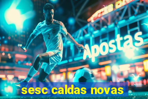 sesc caldas novas