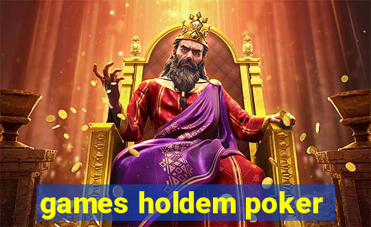 games holdem poker