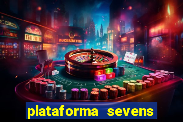 plataforma sevens slots paga mesmo