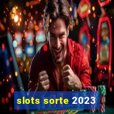 slots sorte 2023