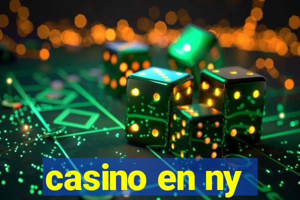 casino en ny