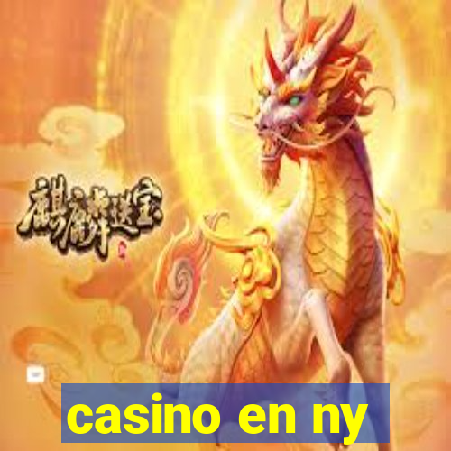 casino en ny