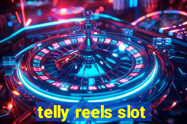 telly reels slot