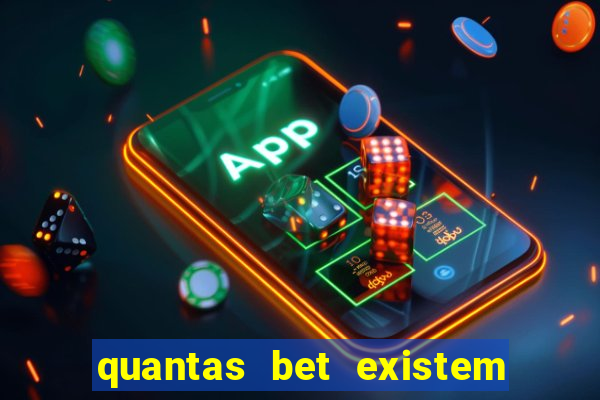 quantas bet existem no brasil