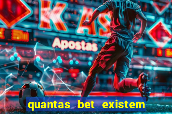 quantas bet existem no brasil