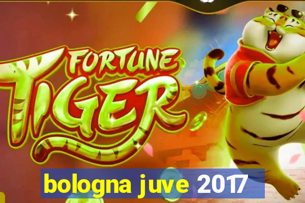 bologna juve 2017