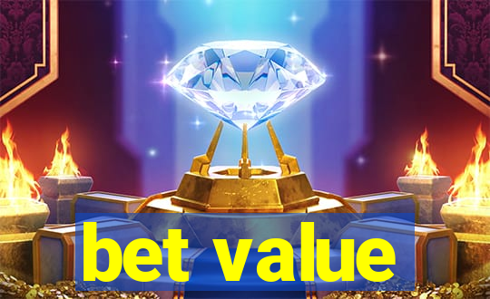 bet value