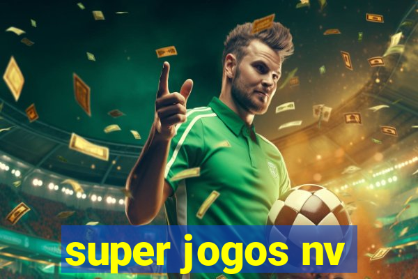 super jogos nv