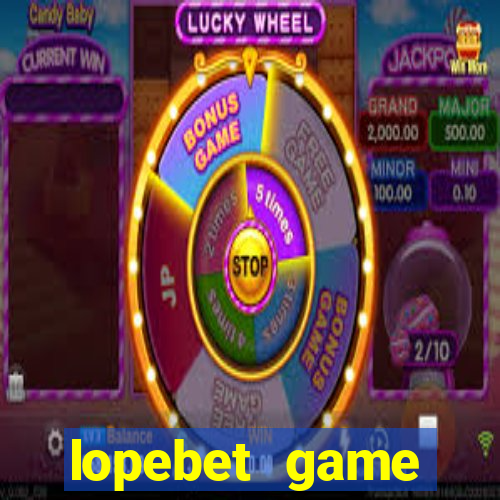 lopebet game download apk