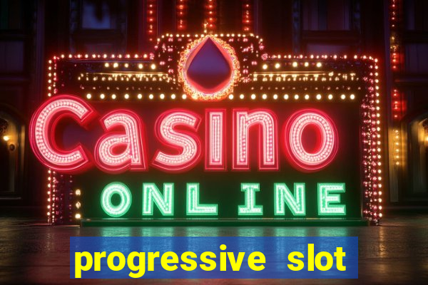 progressive slot machines tips