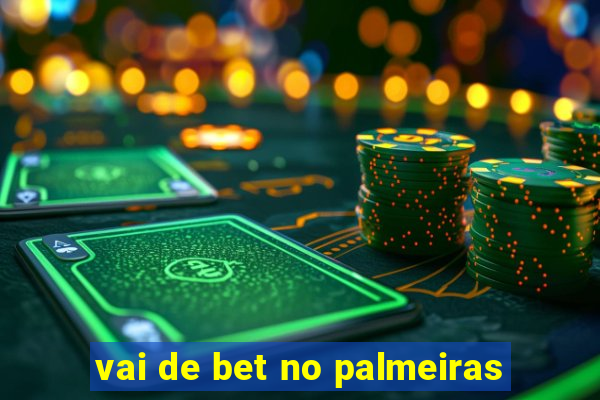 vai de bet no palmeiras