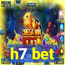 h7 bet