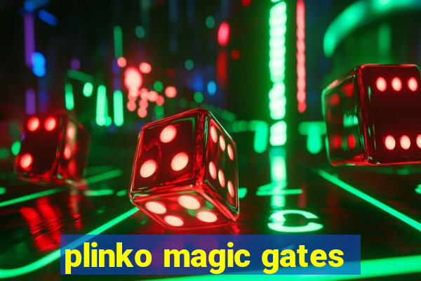 plinko magic gates