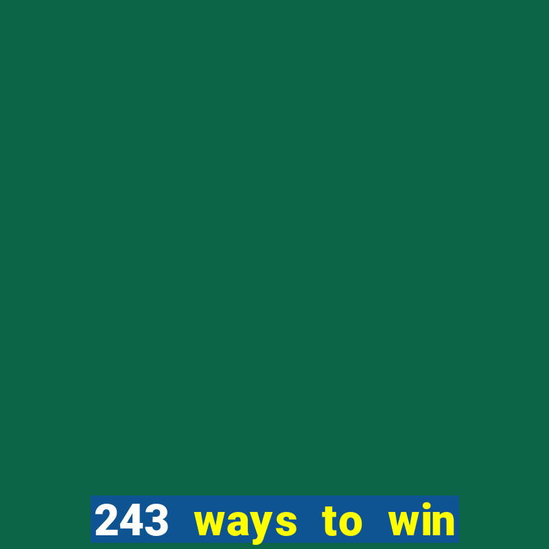 243 ways to win slots casinos