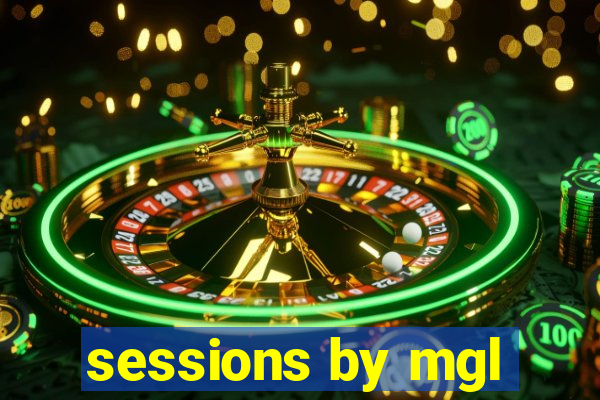 sessions by mgl