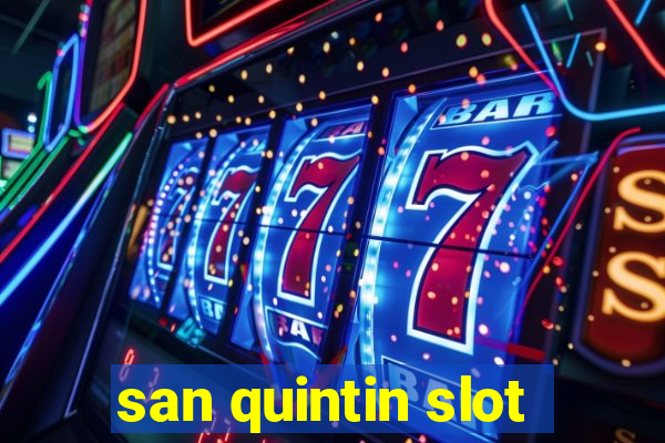 san quintin slot