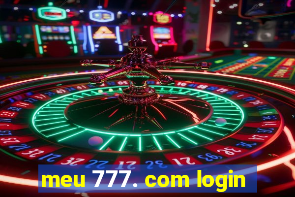 meu 777. com login