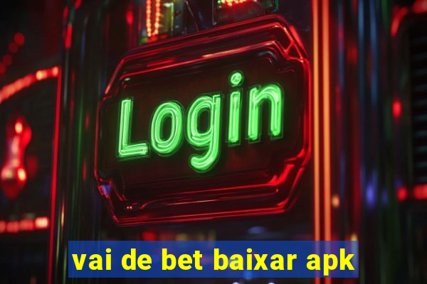 vai de bet baixar apk