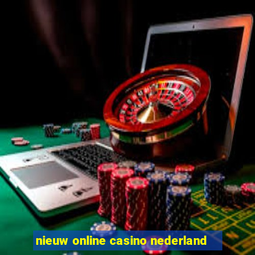 nieuw online casino nederland