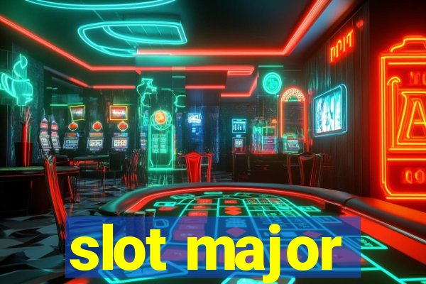 slot major